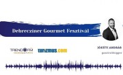 Az ország legjobb éttermei a hétvégi Debrecziner Gourmet Fesztiválon – podcast