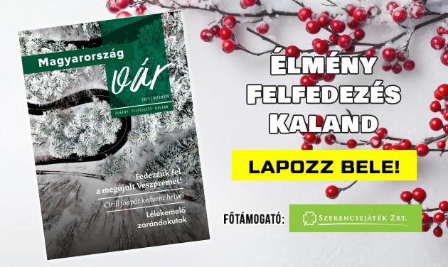 Megjelent a Magyarország vár magazin, lapozzon bele a decemberi számba! 